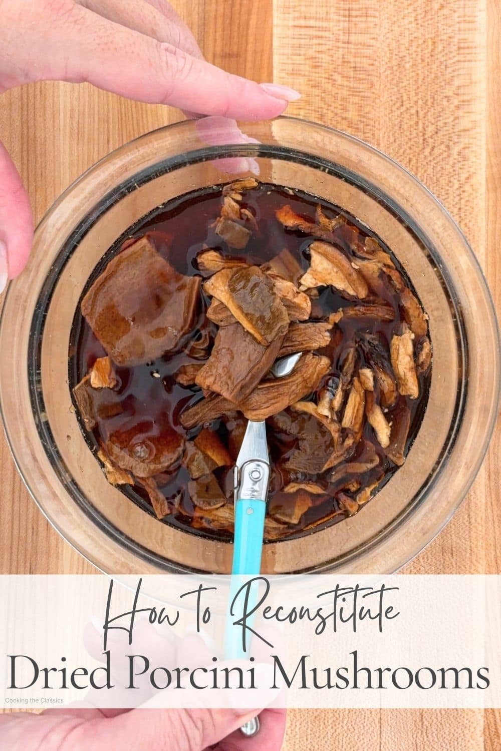 Dried porcini mushrooms soaking in water and softening for cooking