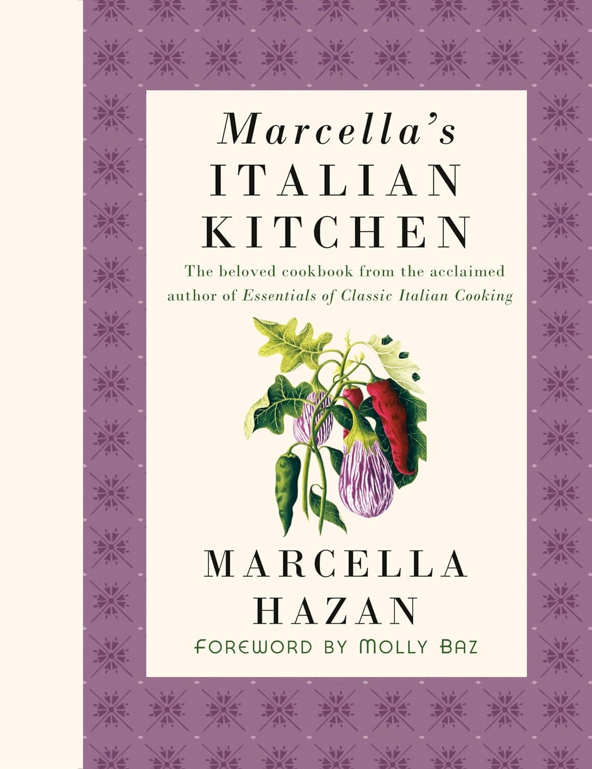Cover of Marcella’s Italian Kitchen by Marcella Hazan, featuring a purple patterned border, cream center panel, and illustrated eggplants and peppers on the front.