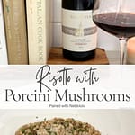 Risotto with porcini mushrooms served with Nebbiolo wine beside Marcella Hazan cookbooks and a glass of red wine.