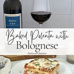 Pinterest graphic for baked polenta with Bolognese paired with Barbera, showing a layered slice of baked polenta beside a bottle and glass of red wine.