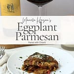Pinterest graphic for Marcella Hazan’s Eggplant Parmesan paired with Chianti.